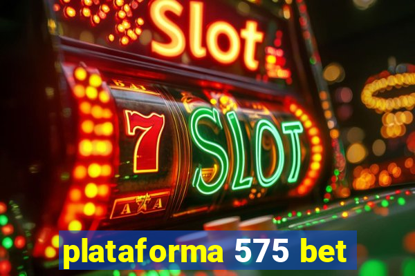 plataforma 575 bet